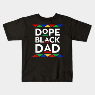 Dope Black Dad Cool Father's Day Gift African American Pride Kids T-Shirt